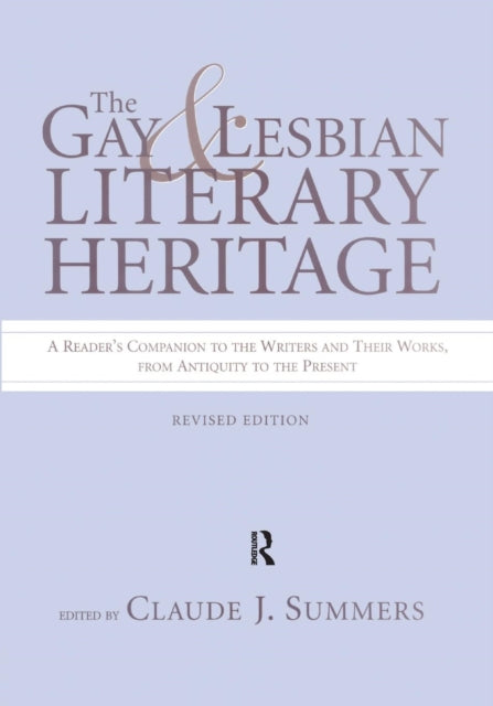 Book cover of: Gay and Lesbian Literary Heritage. By: Claude J. Summers