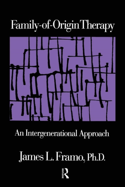 Book cover of: Family-Of-Origin Therapy. By: James L. Framo