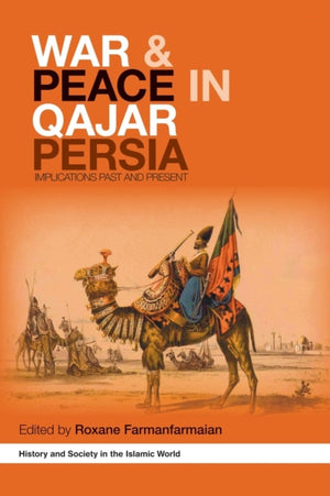 War and Peace in Qajar Persia