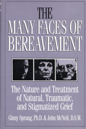The Many Faces Of Bereavement