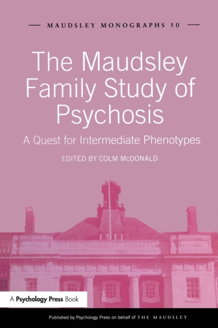 Book cover of: Maudsley Family Study of Psychosis. By: Colm McDonald
