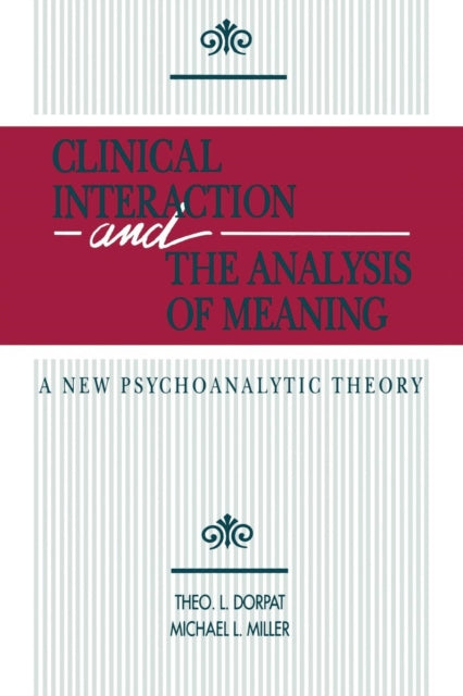 Book cover of: Clinical Interaction and the Analysis of Meaning. By: Theo L. Dorpat