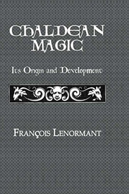 Book cover of: Chaldean Magic. By: Lenormant