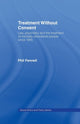 Book cover of: Treatment Without Consent. By: Phil Fennell