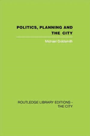 Politics, Planning and the City