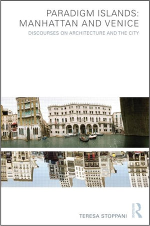 Paradigm Islands: Manhattan and Venice