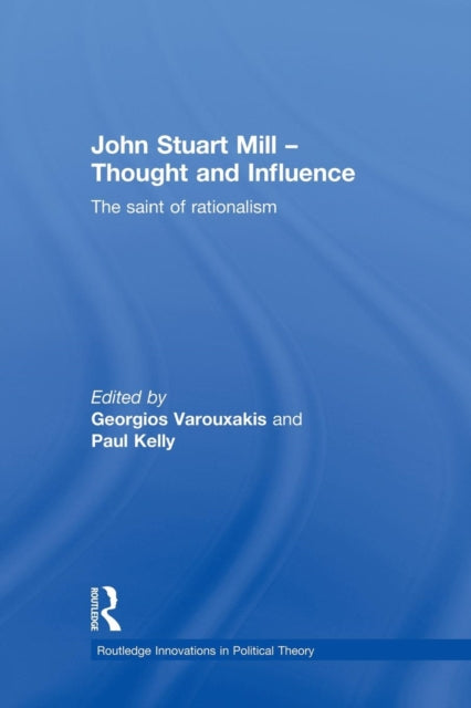 Book cover of: John Stuart Mill - Thought and Influence. By: Georgios Varouxakis