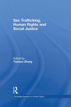 Sex Trafficking, Human Rights, and Social Justice