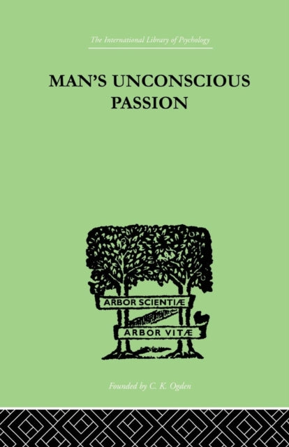 Book cover of: Man's Unconscious Passion. By: Lay, Wilfrid, Wilfrid
