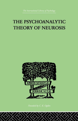 The Psychoanalytic Theory Of Neurosis