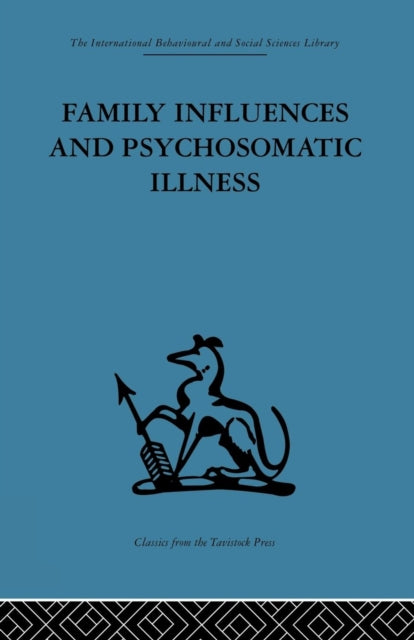 Book cover of: Family Influences and Psychosomatic Illness. By: E. M. Goldberg