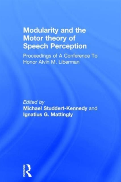Book cover of: Modularity and the Motor theory of Speech Perception. By: Michael Studdert-Kennedy
