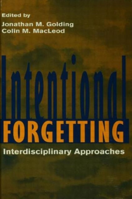 Book cover of: Intentional Forgetting. By: Jonathan M. Golding