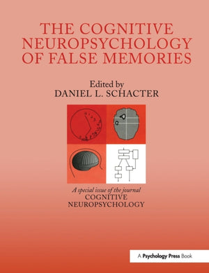 Cognitive Psychology of False Memories