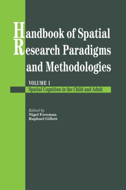Book cover of: Handbook Of Spatial Research Paradigms And Methodologies. By: Nigel Foreman