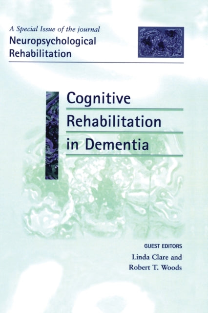 Book cover of: Cognitive Rehabilitation in Dementia. By: Linda Clare