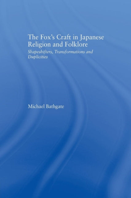 Book cover of: Fox's Craft in Japanese Religion and Culture. By: Michael Bathgate