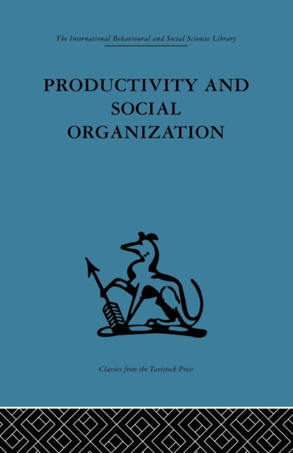 Book cover of: Productivity and Social Organization. By: A. K. Rice