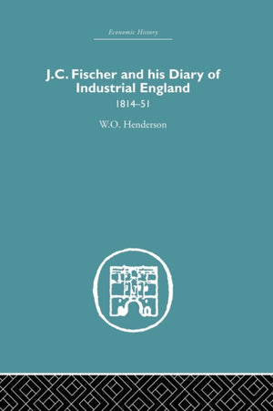 J.C. Fischer and his Diary of Industrial England