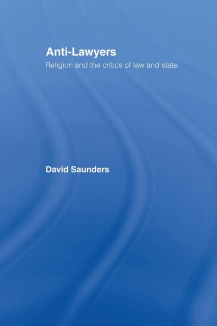 Book cover of: Anti-Lawyers. By: David Saunders