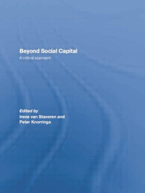 Book cover of: Beyond Social Capital. By: Irene van Staveren