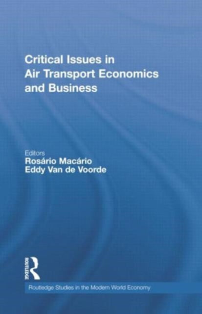 Book cover of: Critical Issues in Air Transport Economics and Business