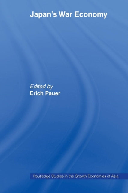 Book cover of: Japan's War Economy. By: Erich Pauer