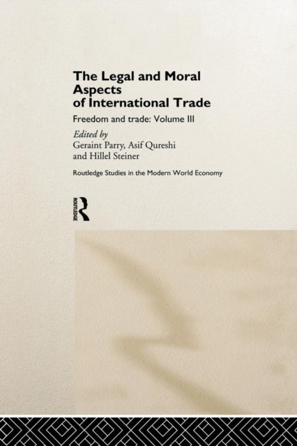 Book cover of: Legal and Moral Aspects of International Trade. By: Geraint Parry