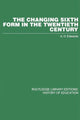 Book cover of: Changing Sixth Form in the Twentieth Century. By: A. D. Edwards