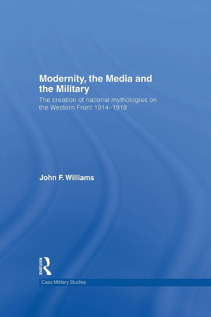 Modernity, the Media and the Military