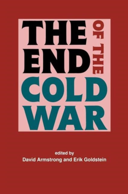 Book cover of: End of the Cold War. By: Armstrong, David