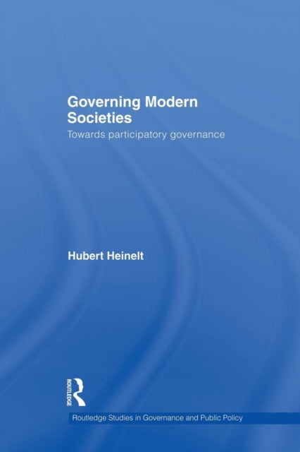 Book cover of: Governing Modern Societies. By: Hubert Heinelt