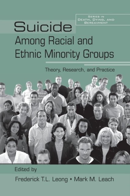 Book cover of: Suicide Among Racial and Ethnic Minority Groups. By: Frederick T. L. Leong