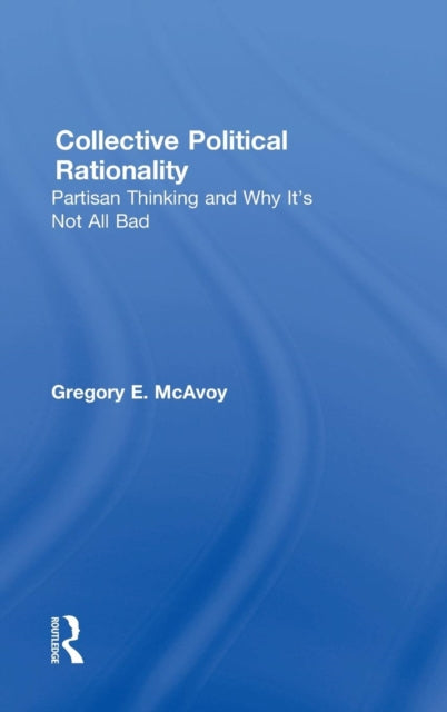 Book cover of: Collective Political Rationality. By: Gregory E. McAvoy