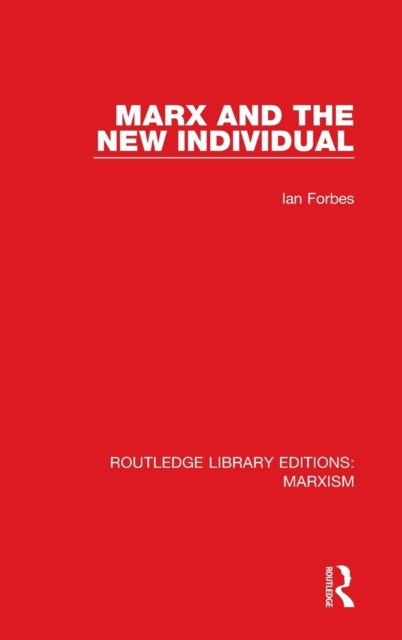 Book cover of: Marx and the New Individual. By: Ian Forbes