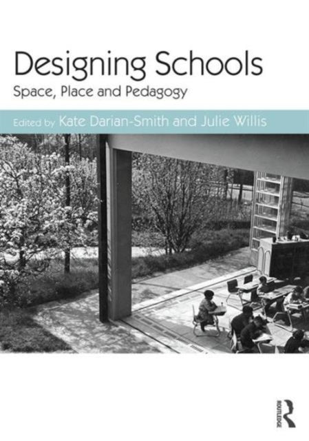 Book cover of: Designing Schools. By: Julie Willis