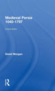 Book cover of: Medieval Persia 1040-1797. By: David Morgan