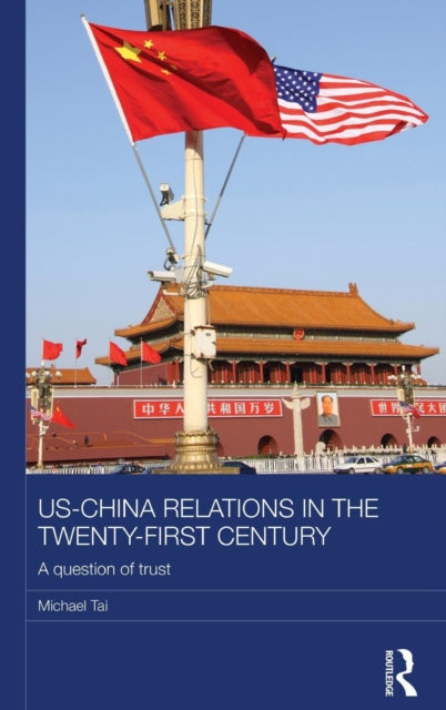 Book cover of: US-China Relations in the Twenty-First Century. By: Michael Tai