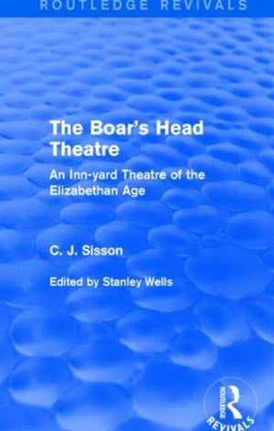 The Boar's Head Theatre (Routledge Revivals)