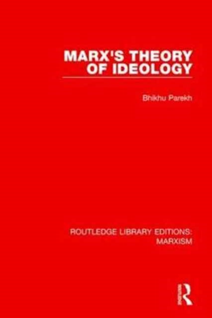 Book cover of: Marx's Theory of Ideology. By: Bhikhu C. Parekh