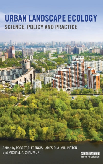 Book cover of: Urban Landscape Ecology. By: Robert A. Francis