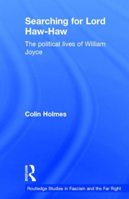 Book cover of: Searching for Lord Haw-Haw. By: Colin Holmes