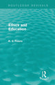 Book cover of: Ethics and Education (Routledge Revivals). By: R. S. Peters