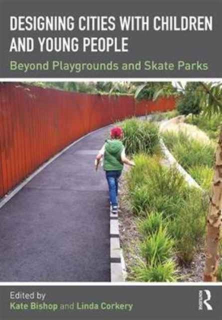 Book cover of: Designing Cities with Children and Young People