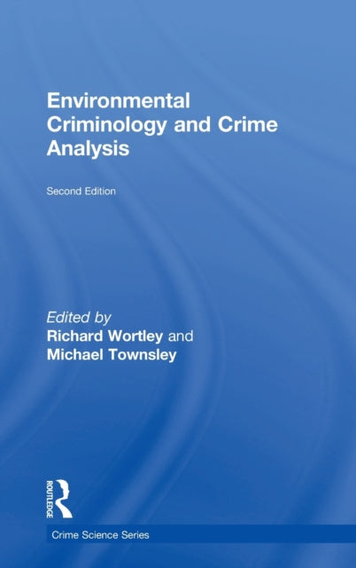 Book cover of: Environmental Criminology and Crime Analysis. By: Richard Wortley