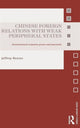 Book cover of: Chinese Foreign Relations with Weak Peripheral States. By: Jeffrey Reeves