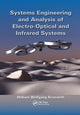 Book cover of: Systems Engineering and Analysis of Electro-Optical and Infrared Systems. By: William Wolfgang Arrasmith
