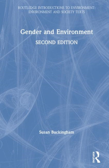 Book cover of: Gender and Environment. By: Susan Buckingham