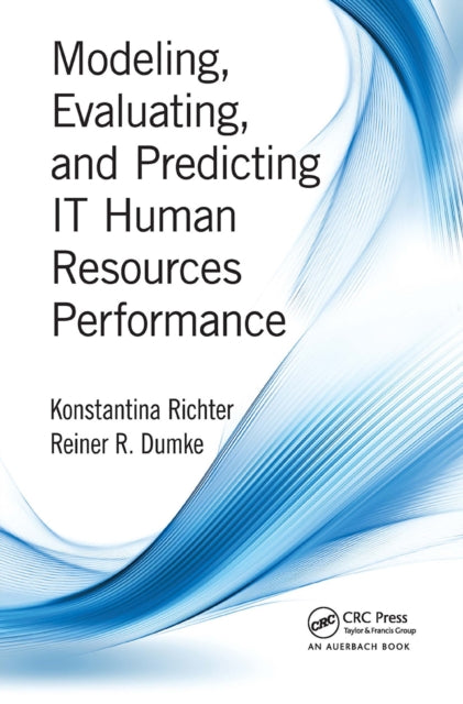 Book cover of: Modeling, Evaluating, and Predicting IT Human Resources Performance. By: Konstantina Richter