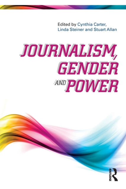 Book cover of: Journalism, Gender and Power. By: Cynthia Carter
